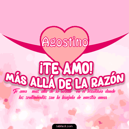 ¡Te amo! más allá de la razón! Agostino