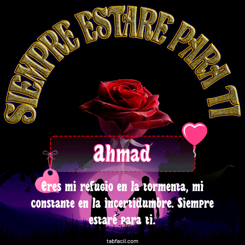 Siempre estaré para tí Ahmad