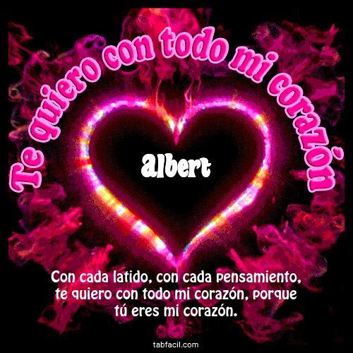 Te quiero con todo mi corazón Albert