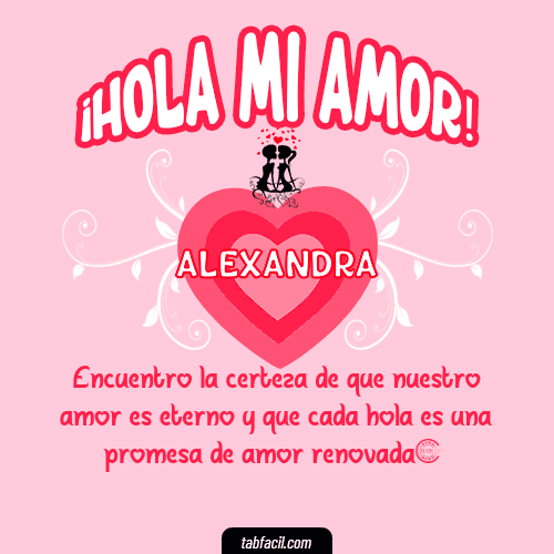 ¡Hola Mi Amor! Alexandra
