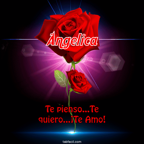 Te pienso...Te quiero...¡Te Amo! Angelica