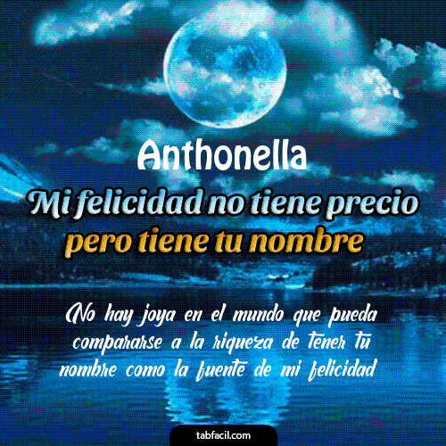 Mi felicidad no tiene precio pero tiene tu nombre Anthonella