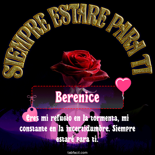 Siempre estaré para tí Berenice