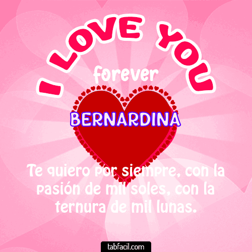 I Love You Forever Bernardina