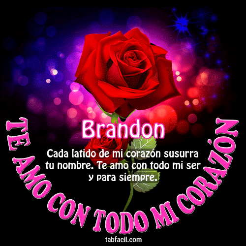 Te amo con todo mi corazón Brandon