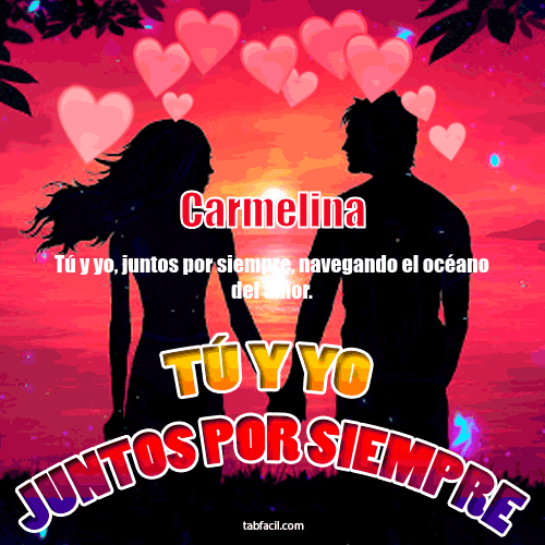 Tú y Yo Juntos por Siempre Carmelina