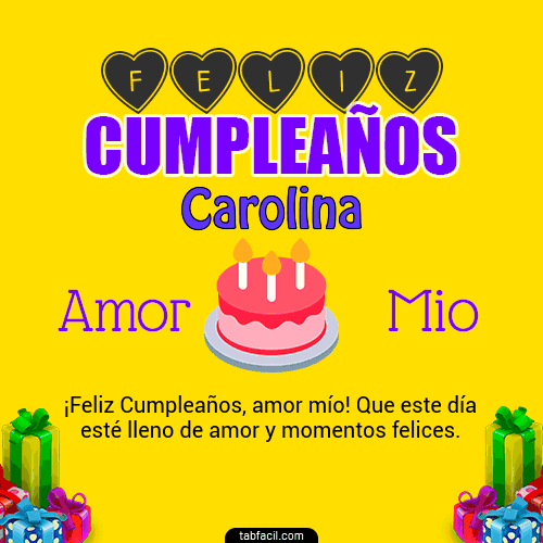 Feliz Cumpleaños Amor Mio Carolina