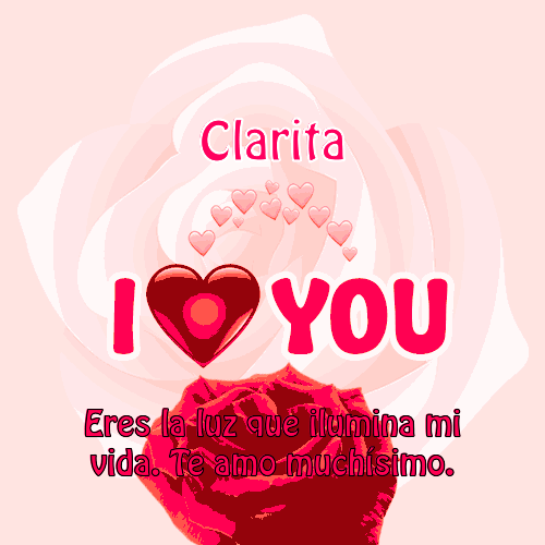 i love you so much Clarita