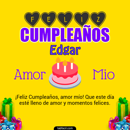 Feliz Cumpleaños Amor Mio Edgar
