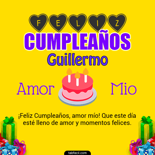 Feliz Cumpleaños Amor Mio Guillermo