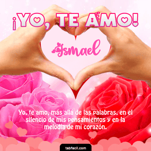 Yo, Te Amo Ismael