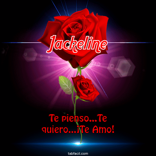 Te pienso...Te quiero...¡Te Amo! Jackeline