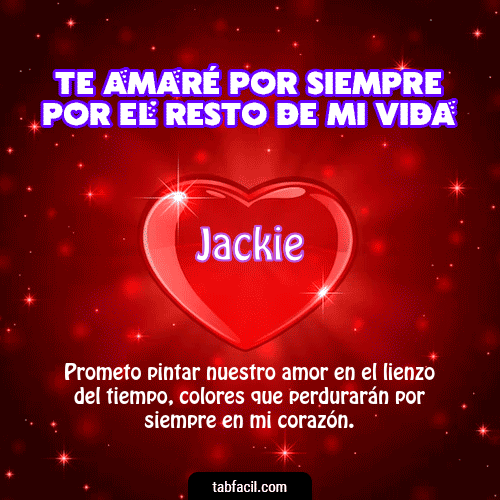 Te amaré por siempre por el resto de mi vida Jackie