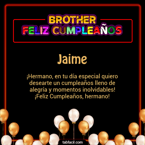 Brother Feliz Cumpleaños Jaime
