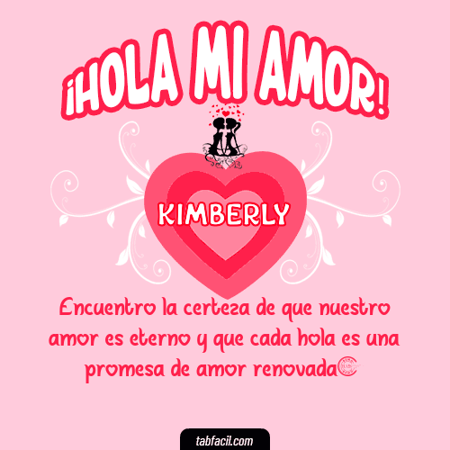 ¡Hola Mi Amor! Kimberly