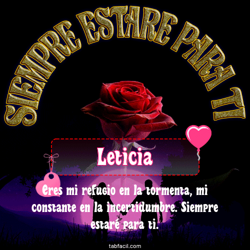 Siempre estaré para tí Leticia