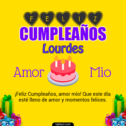Feliz Cumpleaños Amor Mio Lourdes
