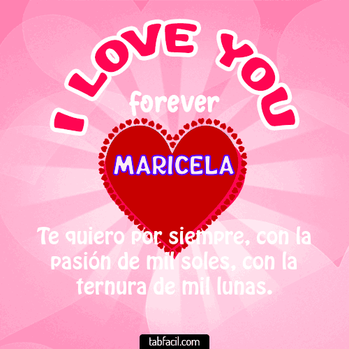 I Love You Forever Maricela