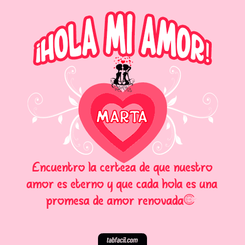 ¡Hola Mi Amor! Marta