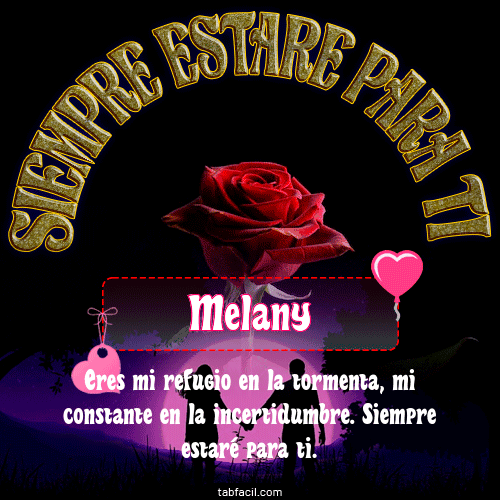 Siempre estaré para tí Melany