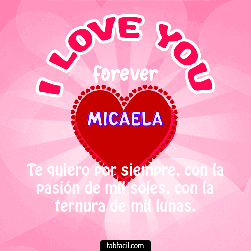 I Love You Forever Micaela