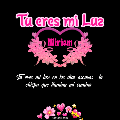 Tu eres mi LUZ!!! Miriam
