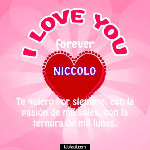 I Love You Forever Niccolo