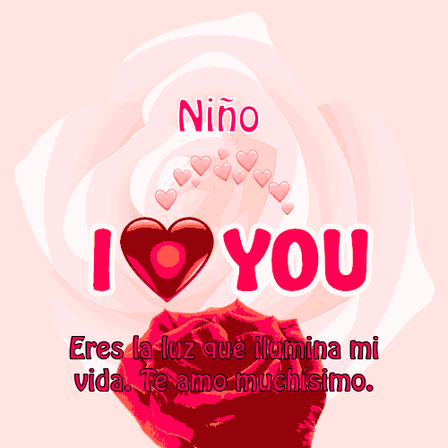 i love you so much Niño 