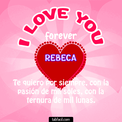 I Love You Forever Rebeca