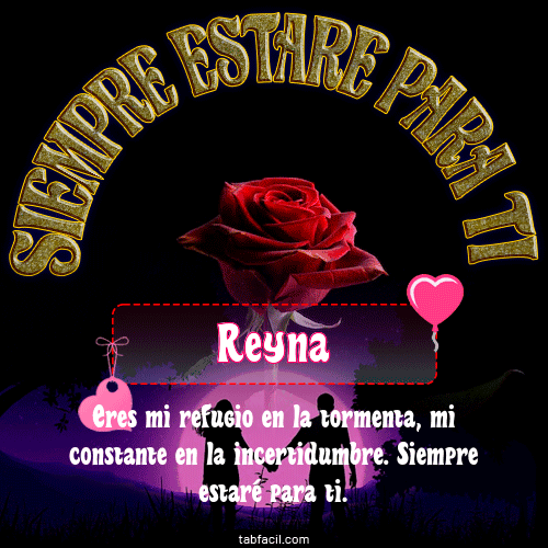 Siempre estaré para tí Reyna