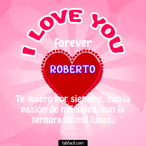 I Love You Forever Roberto