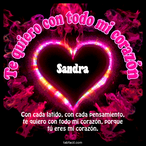Te quiero con todo mi corazón Sandra