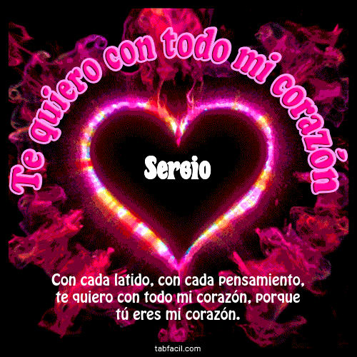 Te quiero con todo mi corazón Sergio