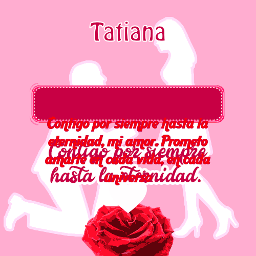 Contigo por siempre...hasta la eternidad Tatiana
