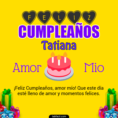 Feliz Cumpleaños Amor Mio Tatiana