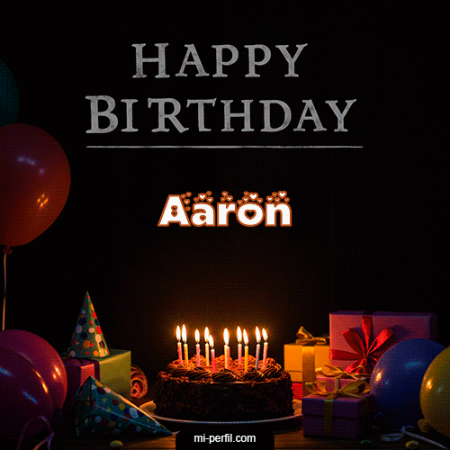 Happy BirthDay Feliz Cumpleaños Aaron