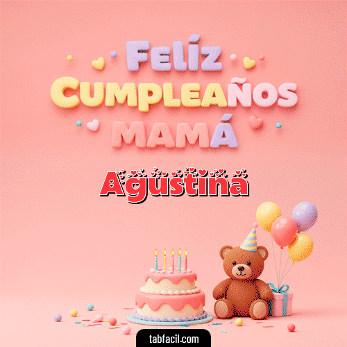 Gif 🤗 Feliz Cumpleaños Mamá Agustina