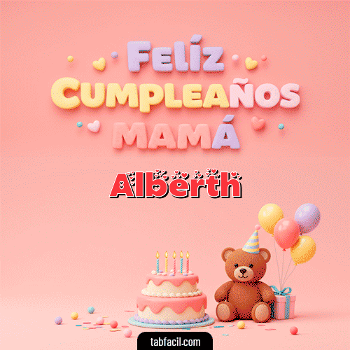GIF Animado de Feliz Cumpleaños para Alberth - 🤗 Feliz Cumpleaños Mamá
