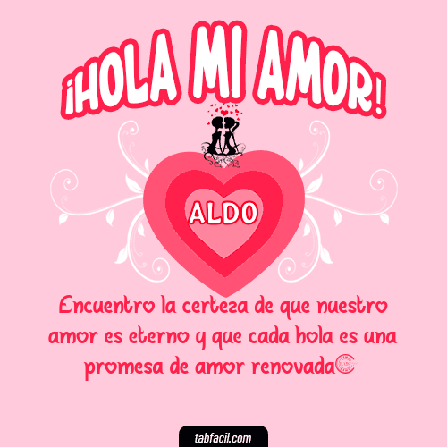 ¡Hola Mi Amor! Aldo