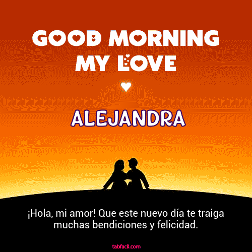 Good Morning My Love Alejandra