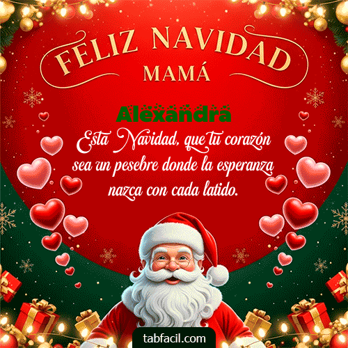 Feliz Navidad Mamá Feliz Navidad Alexandra