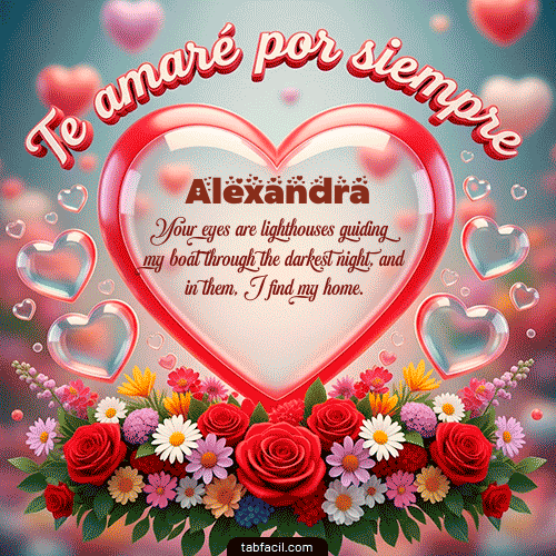Gif Te amaré por siempre Feliz Dia Amor Alexandra