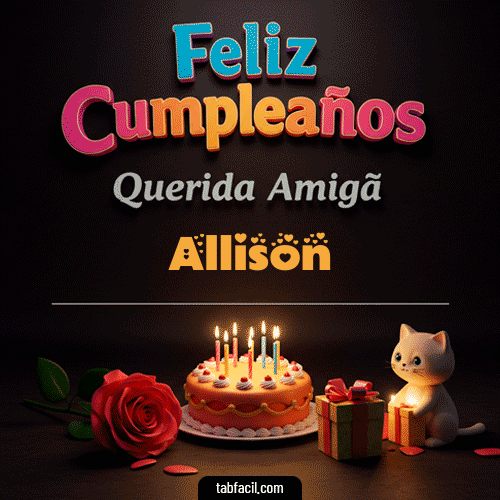 Feliz Cumpleaños Querida Amiga Allison
