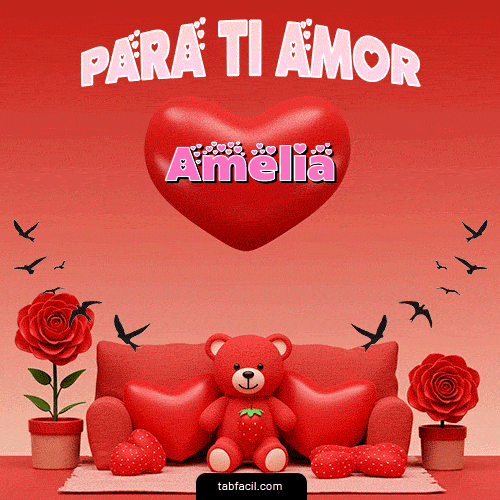 Para tí amor Feliz Dia Amor Amelia