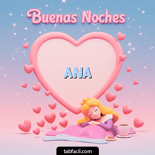 Buenas noches corazón Buenas Noches Ana