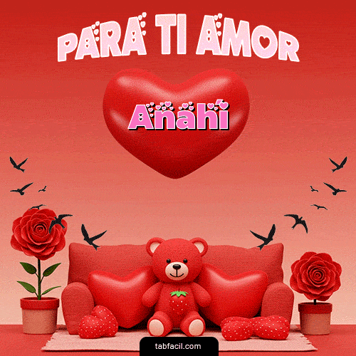 Para tí amor Feliz Dia Amor Anahí