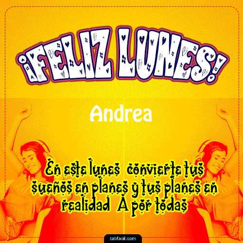 Feliz Lunes Andrea