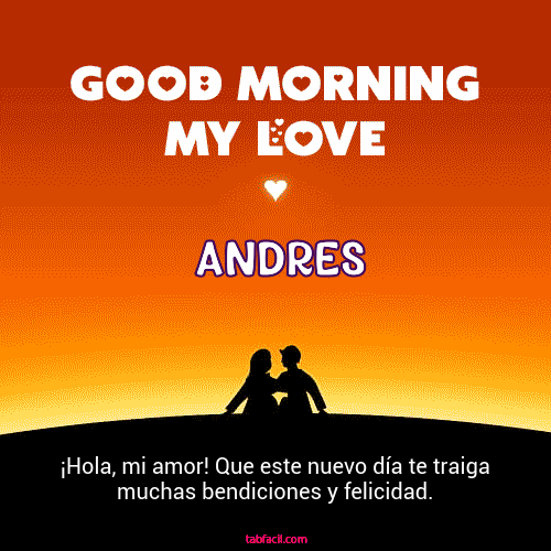 Good Morning My Love Andres
