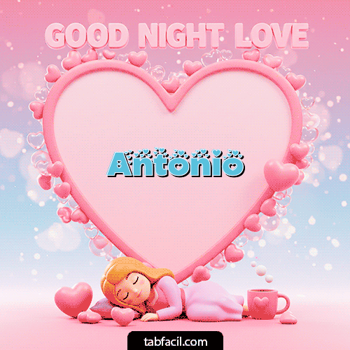 Good Night Love Buenas Noches Antonio