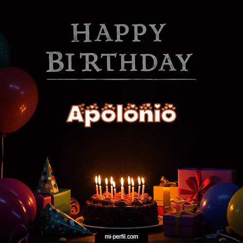 Happy BirthDay Feliz Cumpleaños Apolonio